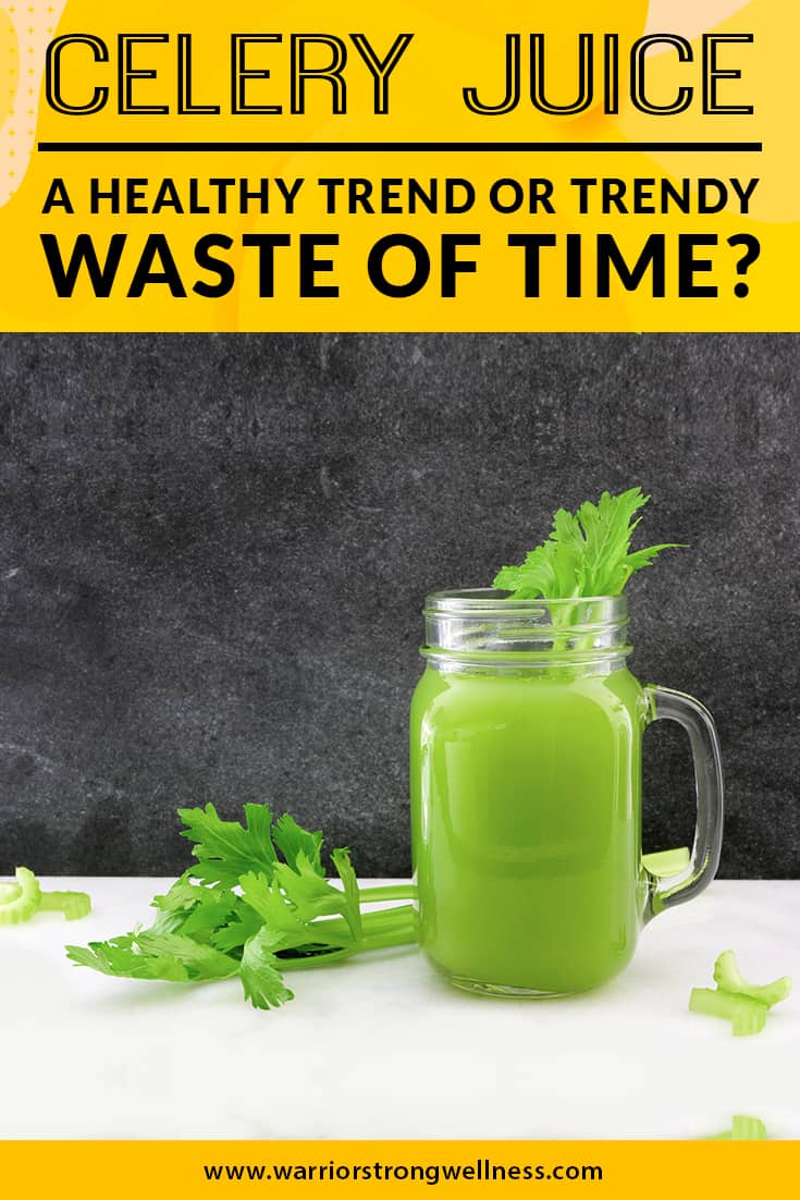Celery Juice: A Healthy Trend or Trendy Waste of Time ...